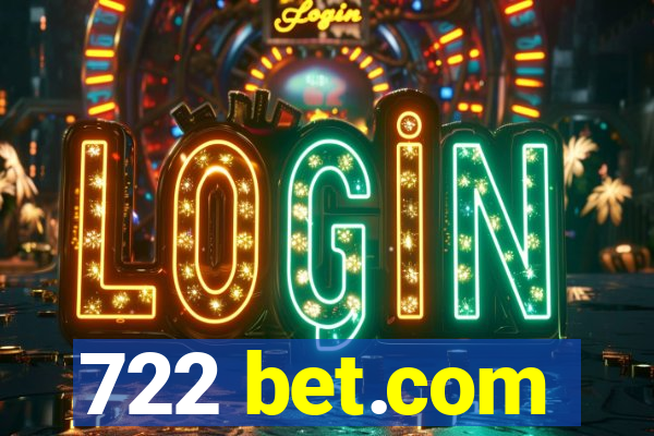 722 bet.com